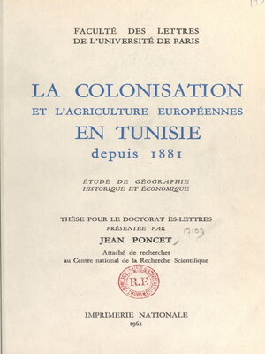 cover image of La colonisation et l'agriculture européennes en Tunisie depuis 1881